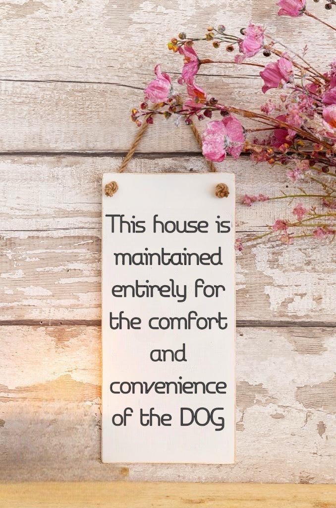 ‘Comfort of the Dog’ …Wooden Sign