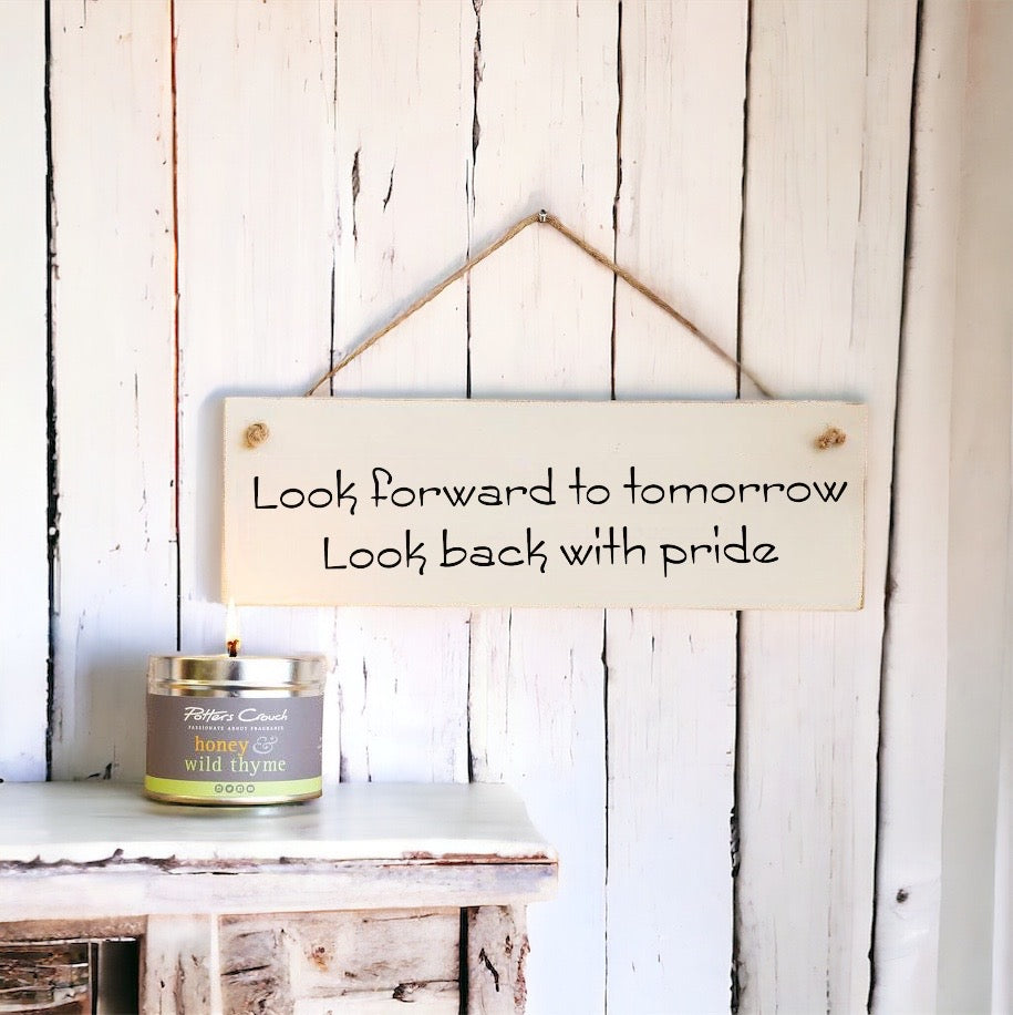 `Look forward to tomorrow` Wooden Wall Sign