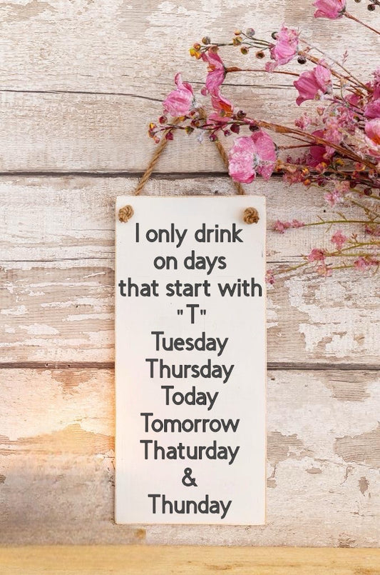‘Days starting with T’ Wooden Wall Sign