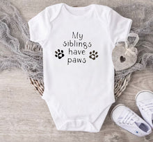 Load image into Gallery viewer, My Siblings Have Paws - Short Sleeve Body Suit