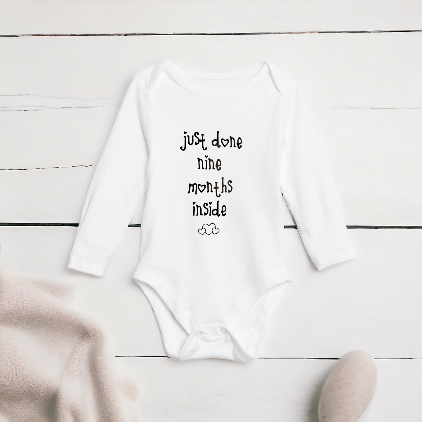Just Done Nine Months Inside Long Sleeved Bodysuit