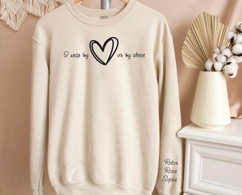 I Wear My Heart On My Sleeve Sweatshirt