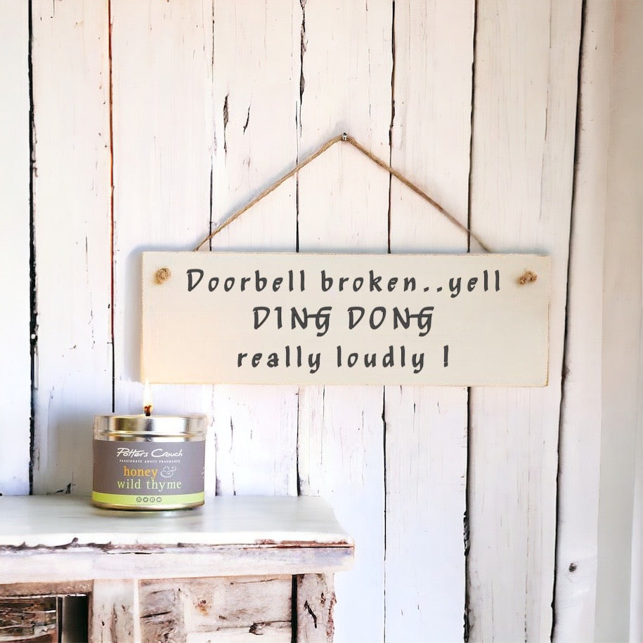 ‘Doorbell broken’… Wooden Wall Sign