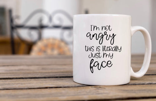 Im Not Angry - Funny Mug