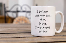 Load image into Gallery viewer, I Don’t Care What People Think Of Me - Funny Mug