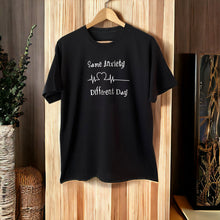 Load image into Gallery viewer, Same Anxiety Different Day ~Black Teeshirt