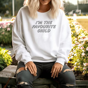 I’m The Favourite Child - Sweatshirt