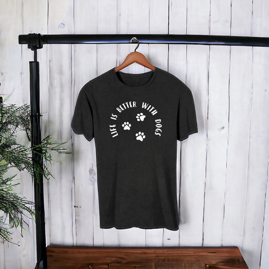 Life Is Better With Dogs - T-Shirt