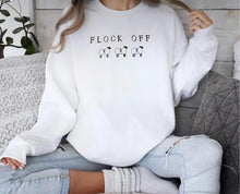 Load image into Gallery viewer, Flock Off Sweatshirt