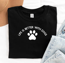 Load image into Gallery viewer, Life Is Better With Dogs - Sweatshirt