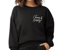 Load image into Gallery viewer, Choose Happy Printed Sweatshirt