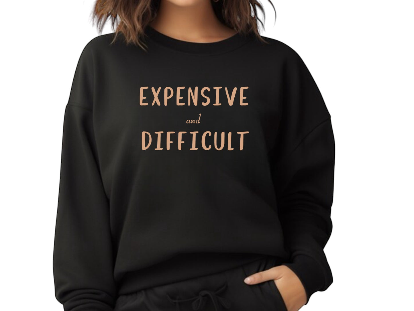 Expensive & Difficult Sweatshirt