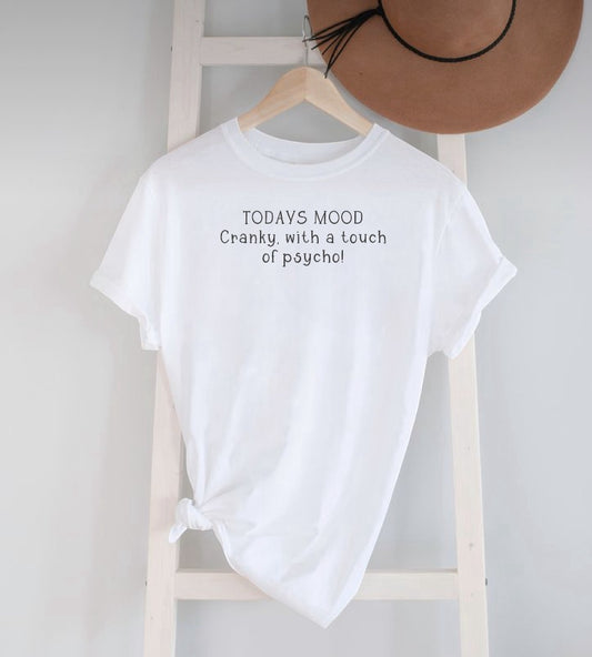 Todays Mood - White T-Shirt