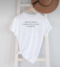 Load image into Gallery viewer, Todays Mood - White T-Shirt
