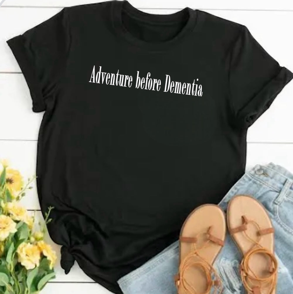 Adventure Before Dementia ~ Teeshirt