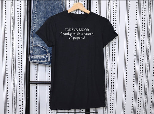 Todays Mood ~ T-shirt